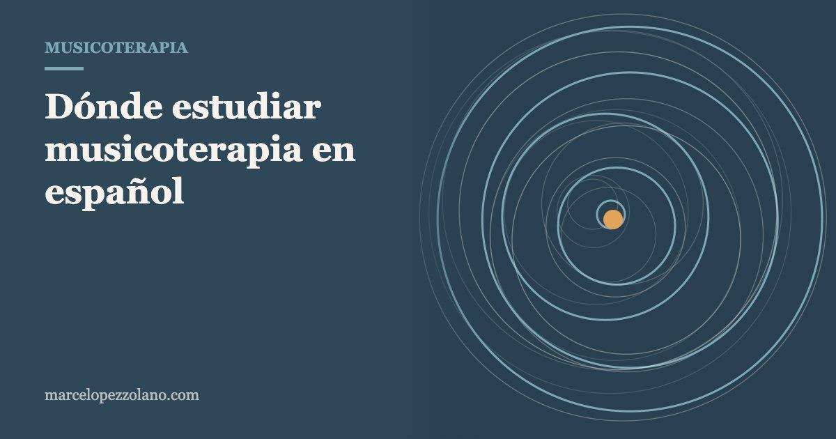 En este momento estás viendo Dónde estudiar musicoterapia en español: Uruguay, Argentina, España y más